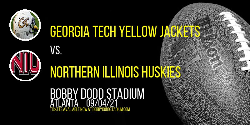 Georgia Tech Yellow Jackets vs. Northern Illinois Huskies at Bobby Dodd Stadium tickets Georgia Tech Yellow Jackets vs. Northern Illinois Huskies at Bobby Dodd Stadium