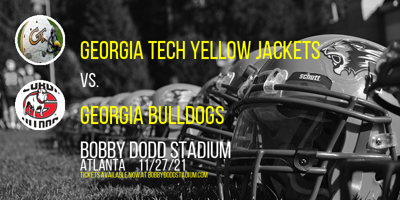 Georgia Tech Yellow Jackets vs. Georgia Bulldogs at Bobby Dodd Stadium