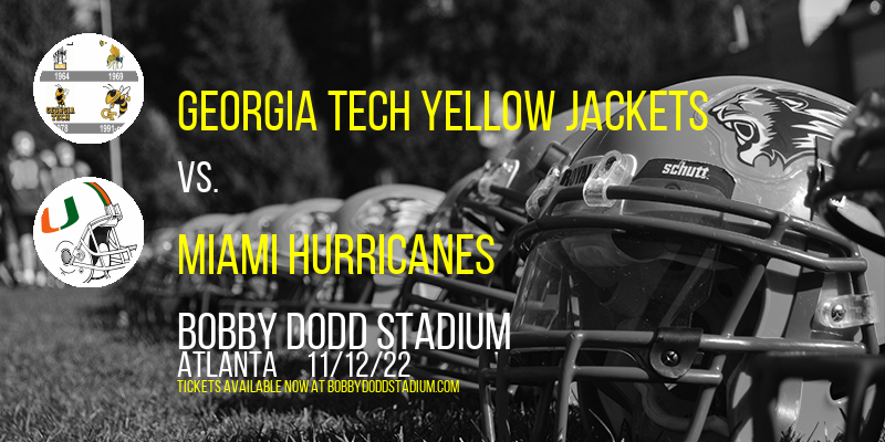 Georgia Tech Yellow Jackets vs. Miami Hurricanes at Bobby Dodd Stadium tickets Georgia Tech Yellow Jackets vs. Miami Hurricanes at Bobby Dodd Stadium