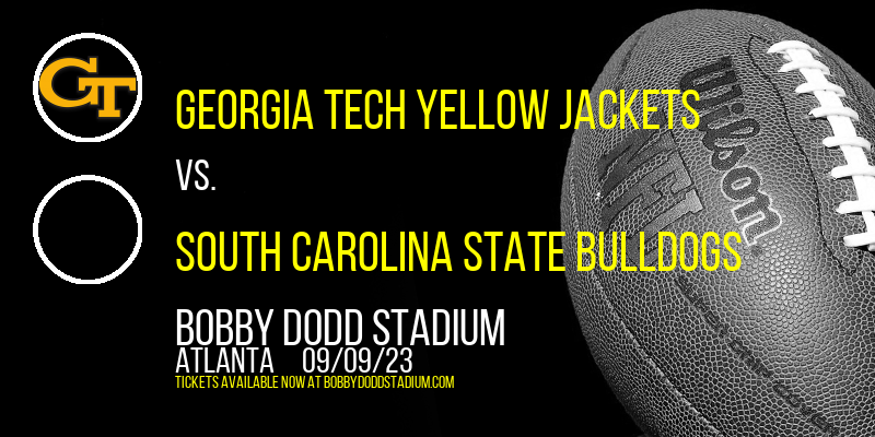 Georgia Tech Yellow Jackets Vs. South Carolina State Bulldogs at Bobby Dodd Stadium