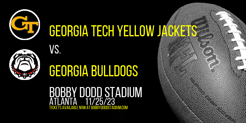 Georgia Tech Yellow Jackets vs. Georgia Bulldogs at Bobby Dodd Stadium
